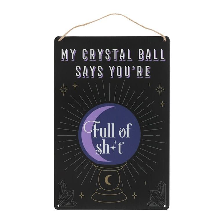Metal tin sign with a crystal ball and a sassy statement, with twine string